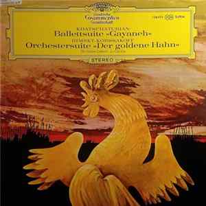 Khatschaturian / Rimsky-Korssakoff - Ballettsuite »Gayaneh« / Orchestersuite »Der Goldene Hahn« mp3