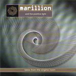 Marillion and The Positive Light - Tales From The Engine Room mp3