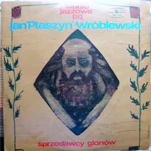 Studio Jazzowe P.R., Jan "Ptaszyn" Wróblewski - Sprzedawcy Glonów mp3