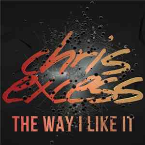Chris Excess - The Way I Like It mp3