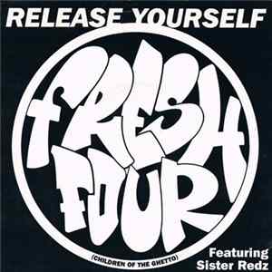 Fresh 4 (Children Of The Ghetto) Featuring Sister Redz - Release Yourself mp3