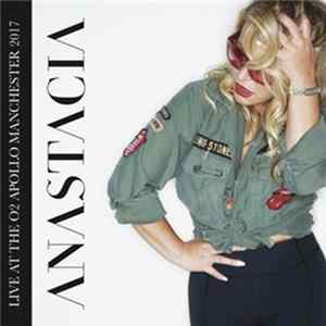 Anastacia - Live At The O2 Apollo Manchester 2017 mp3