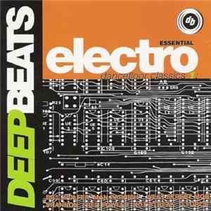 Various - Essential Electro Dancefloor Classics Volume 1 mp3