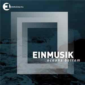 Einmusik - Oceans Bottom mp3