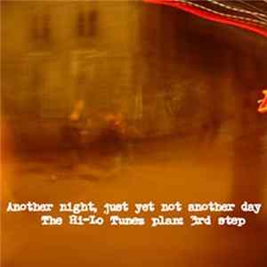 Various - Another Night, Just Yet Not Another Day (The Hi-Lo Tunez Plan: 3rd Step) mp3