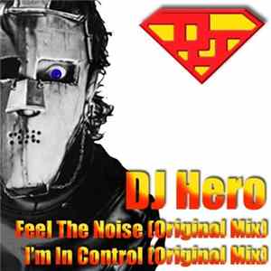 DJ Hero - Feel The Noise / I'm In Control mp3