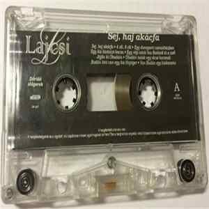 Lajcsi - Sej, Haj Akácfa mp3
