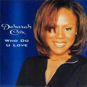 Deborah Cox - Who Do U Love mp3