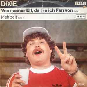 Dixie - Von Meiner Elf, Da Bin Ich Fan Von mp3