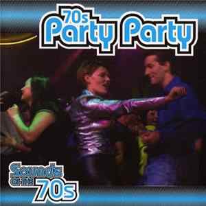 Various - Sounds Of The 70s - 70s Party Party mp3