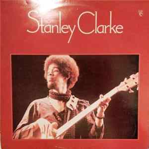 Stanley Clarke - Stanley Clarke mp3