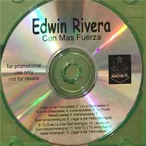 Edwin Rivera - Con Mas Fuerza mp3