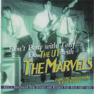 The Marvels Featuring Harry "M" Middlebrooks & Cliff Thomas - Don't Pony With Tony Do The UT With Marvels mp3