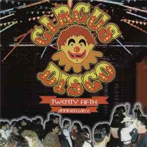 Various - Circus Disco - Twenty Fifth Anniversary mp3