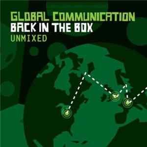 Global Communication - Back In The Box (Unmixed) mp3