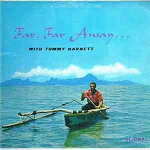 Tommy Barnett - Far, Far Away...With Tommy Barnett mp3