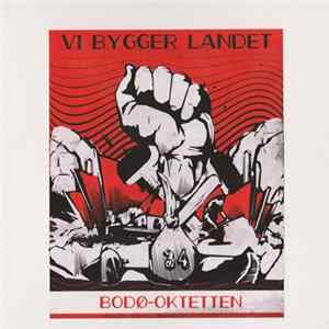 Bodø-Oktetten - Vi Bygger Landet mp3