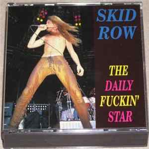 Skid Row - The Daily Fuckin' Star mp3