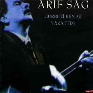 Arif Sağ - Gurbeti Benmi Yarattım mp3