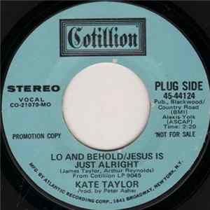 Kate Taylor - Lo And Behold/Jesus Is Just Alright mp3