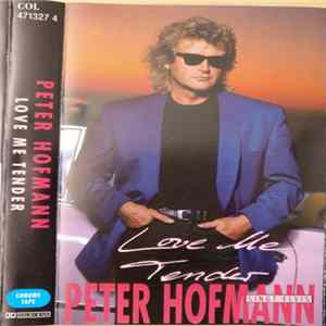 Peter Hofmann - Singt Elvis Presley: Love Me Tender mp3