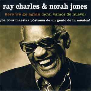 Ray Charles Wth Norah Jones - Here We Go Again mp3
