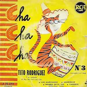 Tito Rodriguez Y Su Conjunto - Cha Cha Cha №3 mp3