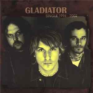 Gladiator - Single 1994 – 2002 mp3