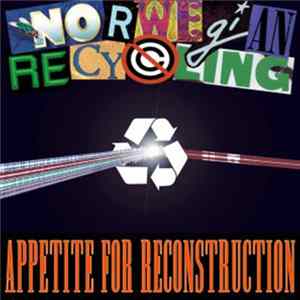Norwegian Recycling - Appetite For Reconstruction mp3
