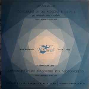 Antonio Vivaldi, Leonardo Leo, Roberto Caruana, Orchestra Dell'Angelicum Di Milano, Roberto Lupi - Concerto In Do Minore F. III N. 1 / Concerto In Re Maggiore Per Violoncello mp3