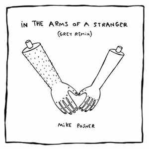 Mike Posner - In The Arms Of A Stranger (Grey Remix) mp3