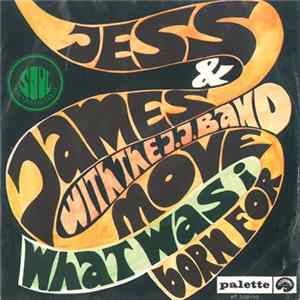Jess & James With The J.J. Band - Move / What Was I Born For mp3