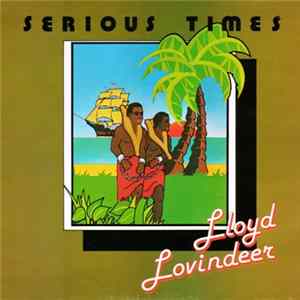 Lloyd Lovindeer - Serious Times mp3