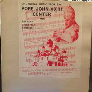Stephanie Schneider , James Considine, Jane Tapley, Joseph Macaluso - Liturgical Music From The Pope John XXIII Center For Eastern Christian Studies mp3