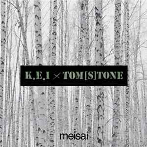 K.E.I x Tom[S]Tone - -Meisai mp3