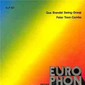 Gus Brendel Swing-Group / Peter Trom-Combo - Gus Brendel Swing-Group / Peter Trom-Combo mp3