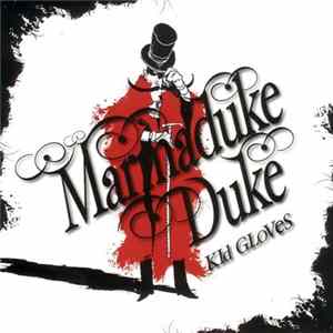 Marmaduke Duke - Kid Gloves mp3