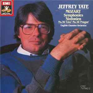 Mozart, Jeffrey Tate, English Chamber Orchestra - Symphonies = Sinfonien No. 36 "Linz" - No. 38 "Prague" mp3