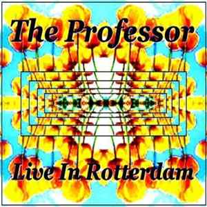 The Professor - Live In Rotterdam mp3