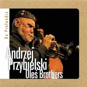 Andrzej Przybielski, Oleś Brothers - De Profundis mp3