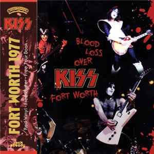 Kiss - Blood Loss Over Fort Worth mp3