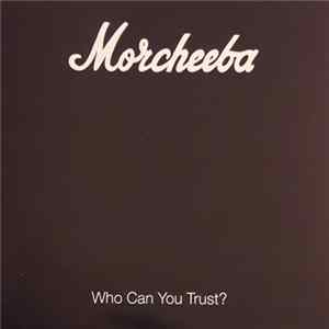 Morcheeba - Who Can You Trust? mp3