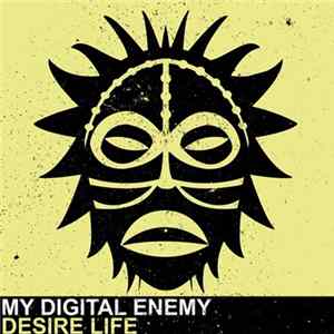 My Digital Enemy - Desire Life mp3