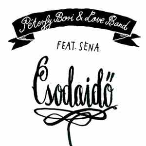 Péterfy Bori & Love Band feat. Sena - Csodaidő mp3