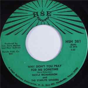 David Richardson And The Starlite Singers - Why Don't You Pray For Me Someone / I'm So Glad Jesus Lifted Me mp3