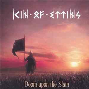 Kin Of Ettins - Doom Upon The Slain mp3