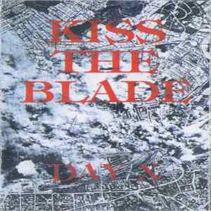 Kiss The Blade - Day X mp3