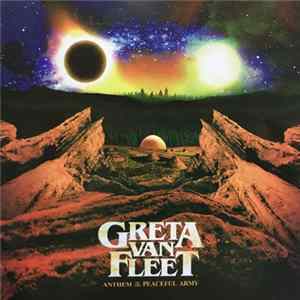 Greta Van Fleet - Anthem Of The Peaceful Army mp3