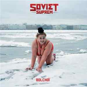 Soviet Suprem - Bolchoï mp3