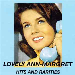 Ann Margret - Lovely Ann-Margret - Hits And Rarities mp3